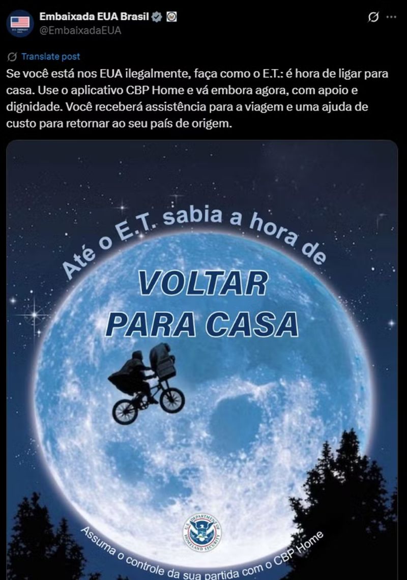 Embaixada dos EUA no Brasil publica post contra imigração: 'Até o E.T. sabia a hora de voltar para casa'